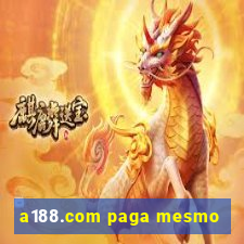 a188.com paga mesmo